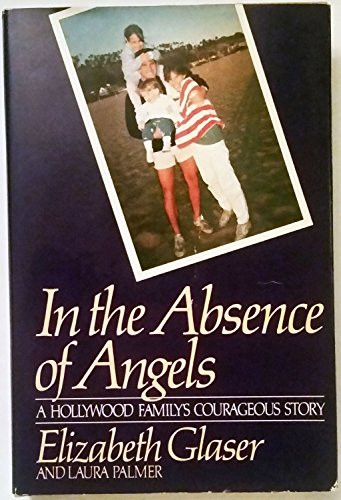 In the Absence of Angels: A Hollywood Family's Courageous Story
