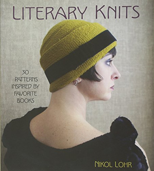 Literary Knits: 30 Patterns Inspired by Favorite Books