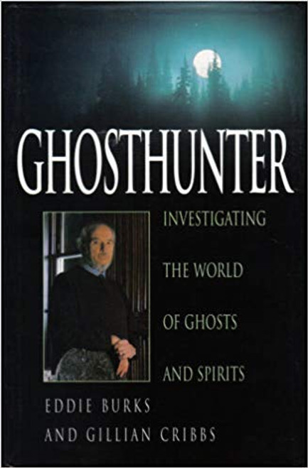 Ghosthunter: Investigating the World of Ghosts and Spirits