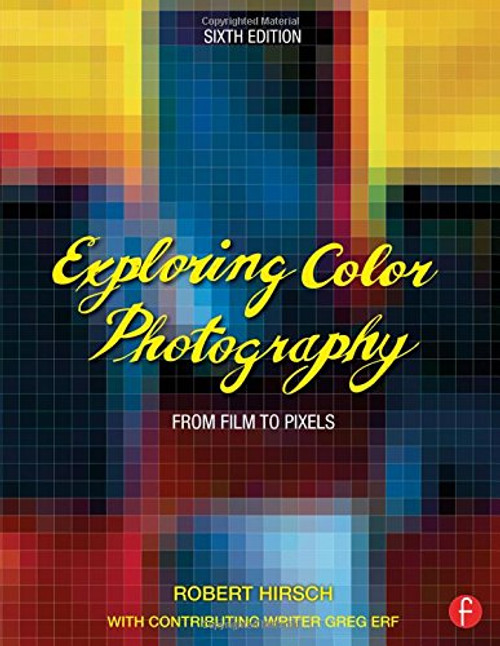 Exploring Color Photography: From Film to Pixels