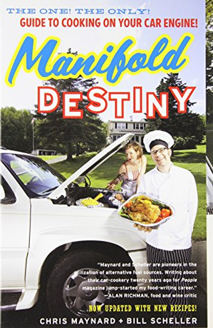 Manifold Destiny: The One! The Only! Guide to Cooking on Your Car Engine!