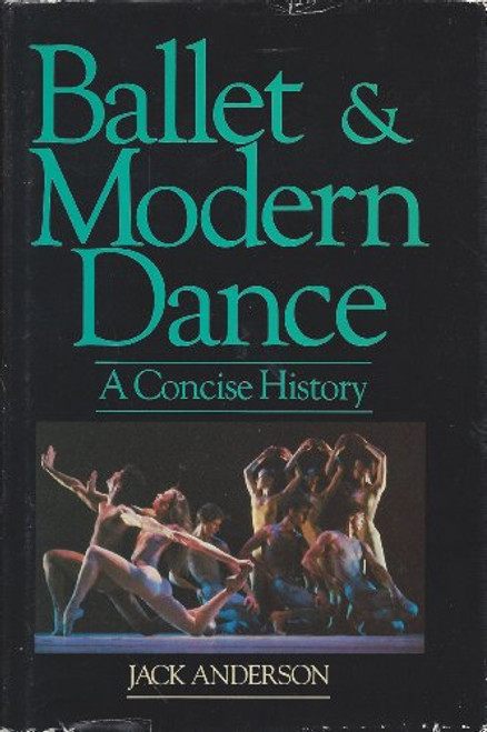 Ballet and Modern Dance: A Concise History