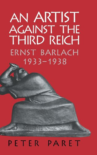 An Artist against the Third Reich: Ernst Barlach, 1933-1938