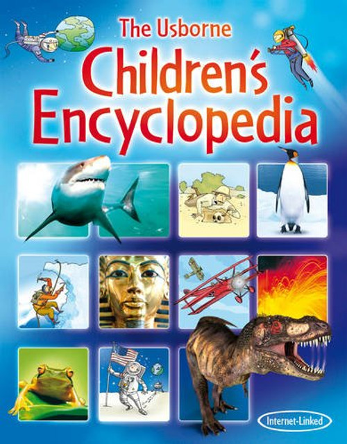 The Usborne Internet-Linked Children's Encyclopedia. [Written and Researched by Felicity Brooks ... [Et Al.] (Internet-Linked Reference Books)