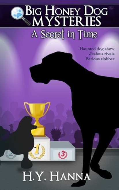 A Secret in Time (Big Honey Dog Mysteries #2) (Volume 2)