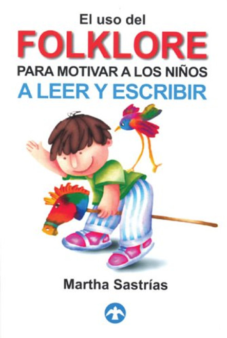 El uso del folklore para motivar a los nios a leer y escribir