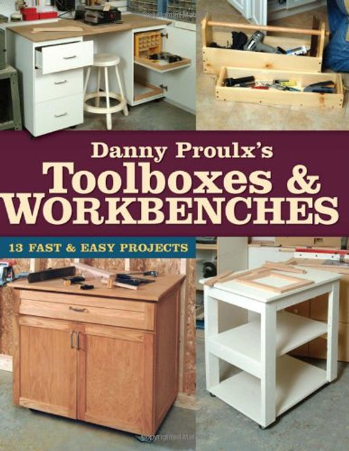 Danny Proulx's Toolboxes & Workbenches
