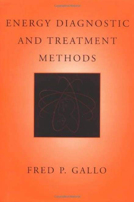Energy Diagnostic and Treatment Methods (Norton Professional Books)