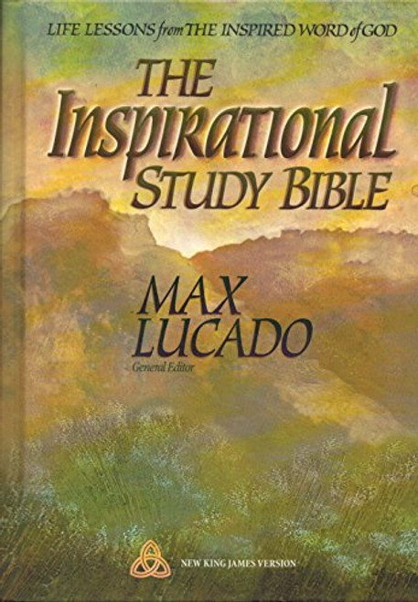 The Inspirational Study Bible New King James Version: Life Lessons from the Inspired Word of God