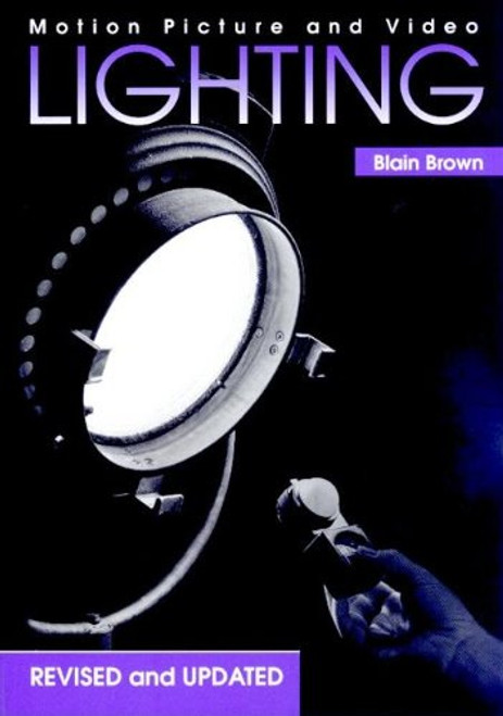 Motion Picture and Video Lighting, Revised Edition