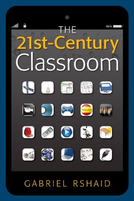 The Leadership & Learning Center: Book The 21st-Century Classroom
