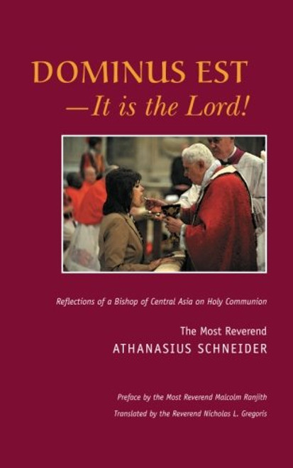 Dominus Est  It Is the Lord! Reflections of a Bishop of Central Asia on Holy Communion Dominus Est  It Is the Lord! Reflections of a Bishop of Central Asia on Holy Communion