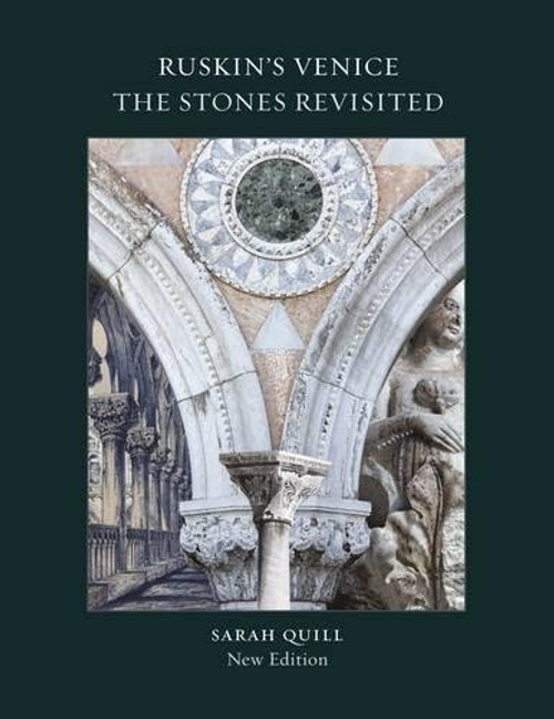Ruskin's Venice: The Stones Revisited