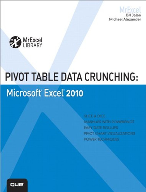 Pivot Table Data Crunching: Microsoft Excel 2010 (MrExcel Library)