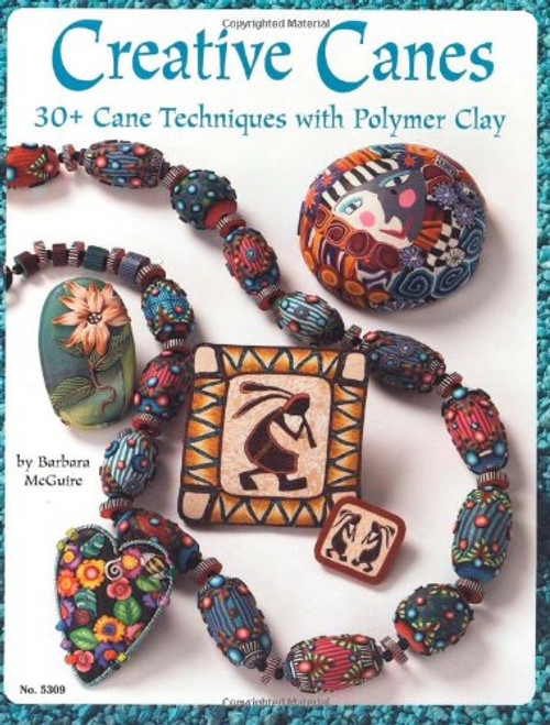 Creative Canes: 30+ Cane Techniques with Polymer Clay (Design Originals)