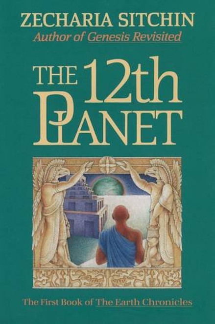 The 12th Planet (Book I) (The First Book of the Earth Chronicles) The 12th Planet (Book I) (The First Book of the Earth Chronicles)