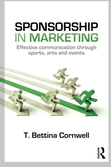 Sponsorship in Marketing: Effective Communication through Sports, Arts and Events