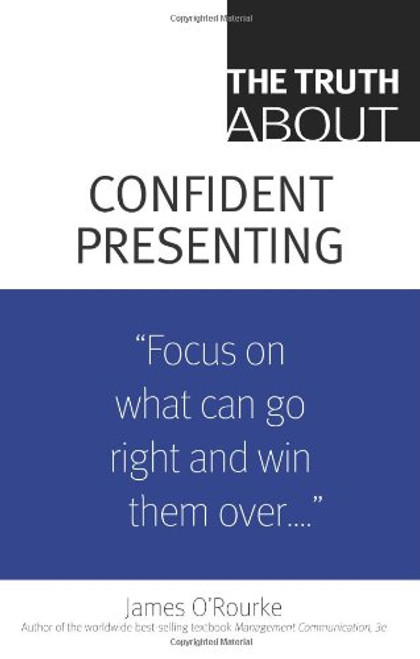 The Truth About Confident Presenting