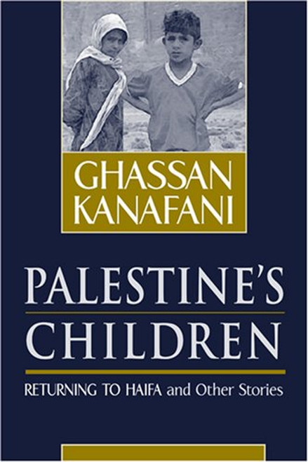 Palestine's Children: Returning to Haifa & Other Stories