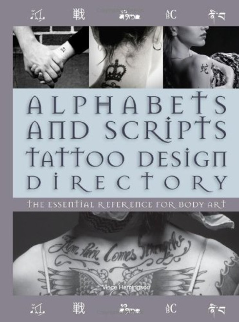 Alphabets & Scripts Tattoo Design Directory: The Essential Reference for Body Art