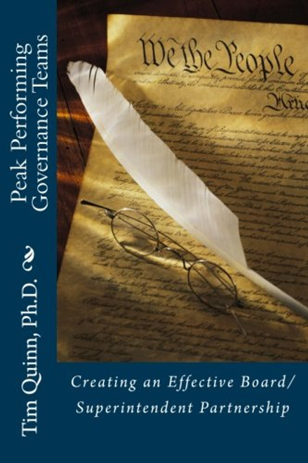 Peak Performing Governance Teams: Creating an Effective Board/Superintendent Partnership