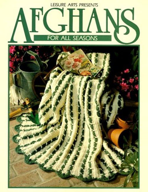 Afghans For All Seasons Book 1 (Leisure Arts #100318) (Crochet Treasury Series)