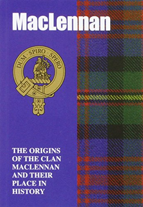 MacLennan: The Origins of the Clan MacLennan and Their Place in History (Scottish Clan Mini-Book) MacLennan: The Origins of the Clan MacLennan and Their Place in History (Scottish Clan Mini-Book)