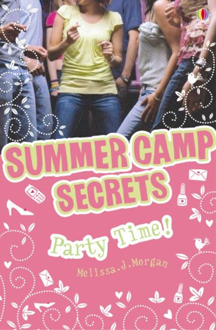 Party Time! (Summer Camp Secrets) (Summer Camp Secrets)