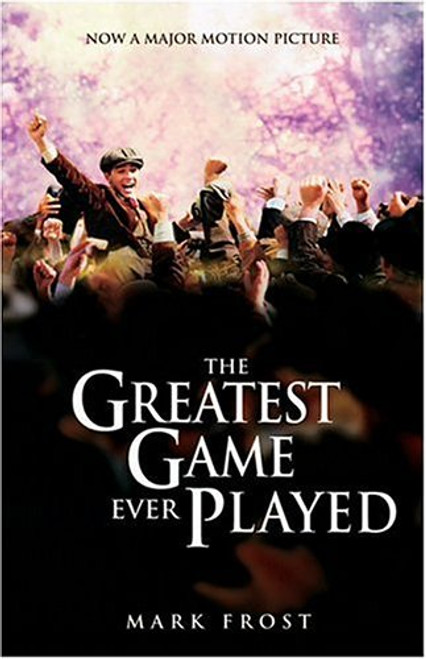 Greatest Game Ever Played, The Movie Tie-In Edition Greatest Game Ever Played, The Movie Tie-In Edition
