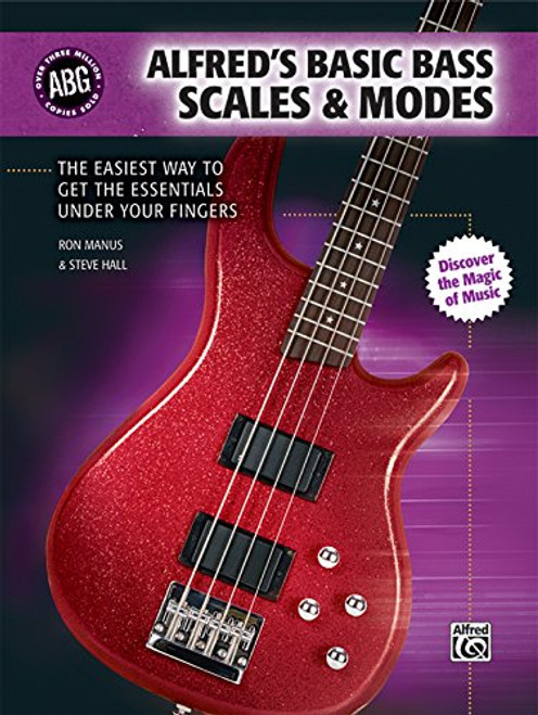 Alfred's Basic Bass Scales & Modes: The Easiest Way to Get the Essentials Under Your Fingers (Alfred's Basic Bass Guitar Library)