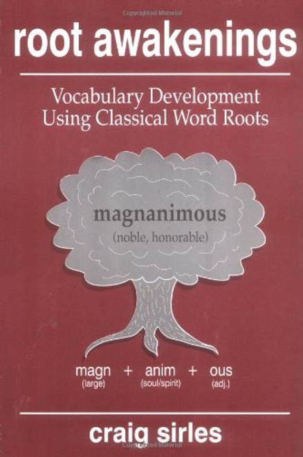 Root Awakenings: Vocabulary Development Using Classical Word Roots