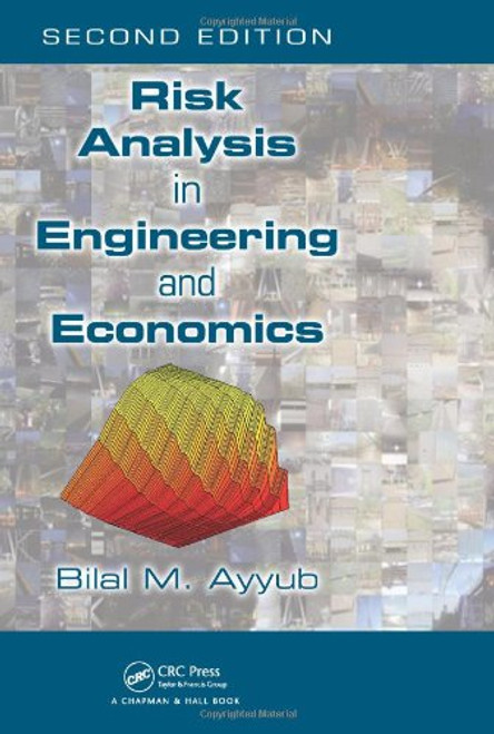 Risk Analysis in Engineering and Economics, Second Edition Risk Analysis in Engineering and Economics, Second Edition