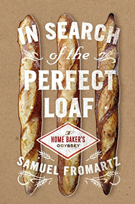 In Search of the Perfect Loaf: A Home Baker's Odyssey