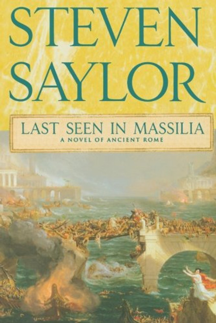 Last Seen in Massilia: A Novel of Ancient Rome (Novels of Ancient Rome)