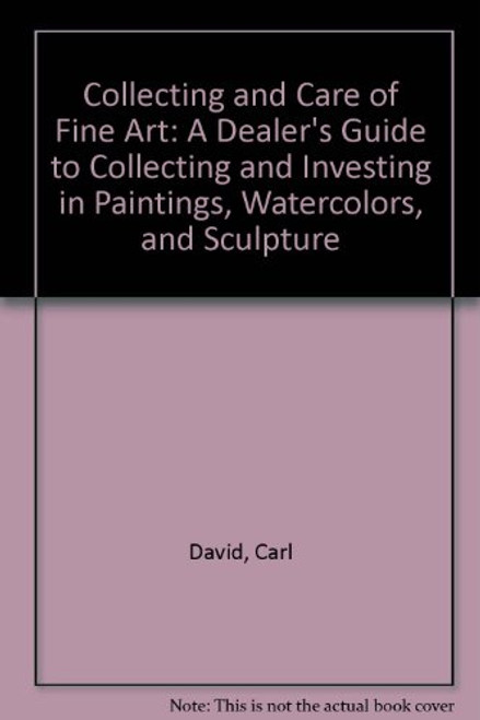 Collecting and Care of Fine Art