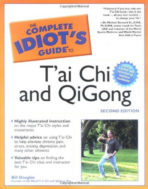 The Complete Idiot's Guide to T'ai Chi & QiGong (2nd Edition) The Complete Idiot's Guide to T'ai Chi & QiGong (2nd Edition)