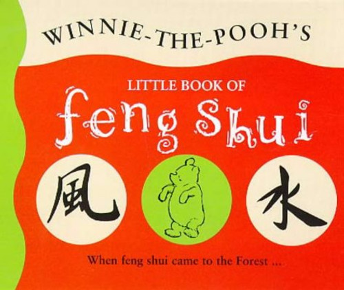 Pooh on Feng Shui (The wisdom of Pooh)