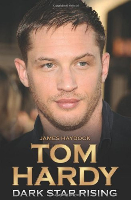 Tom Hardy: Dark Star Rising