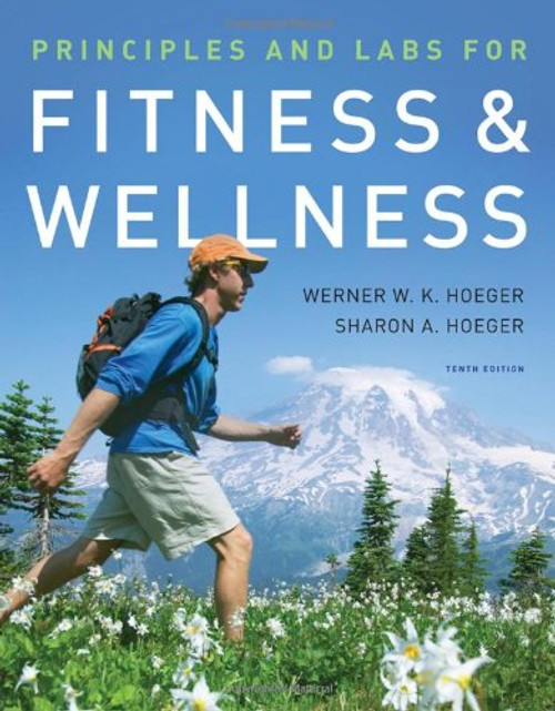 Principles and Labs for Fitness and Wellness (Available Titles CengageNOW) Principles and Labs for Fitness and Wellness (Available Titles CengageNOW)