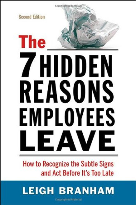 The 7 Hidden Reasons Employees Leave: How to Recognize the Subtle Signs and Act Before It's Too Late