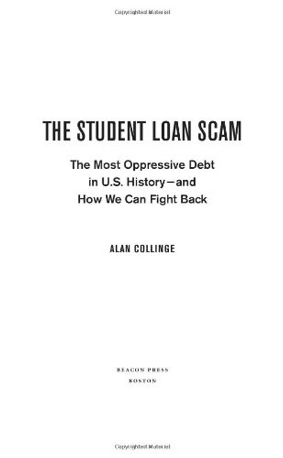 The Student Loan Scam: The Most Oppressive Debt in U.S. History - and How We Can Fight Back