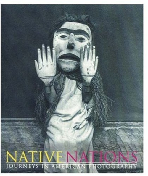 Native Nations: Journeys in American Photography