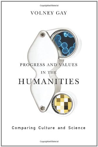 Progress and Values in the Humanities: Comparing Culture and Science