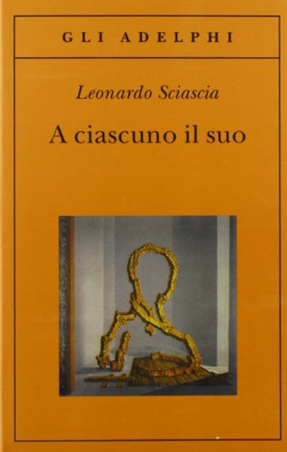 A' Ciascuno Il Suo (Gli Adelphi) (Italian Edition)