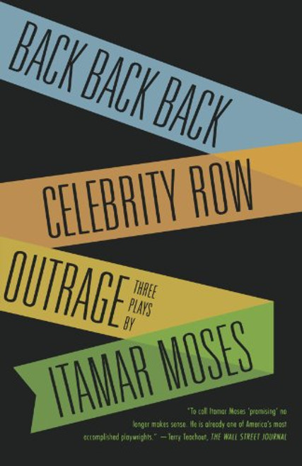Back Back Back; Celebrity Row; Outrage: Three Plays