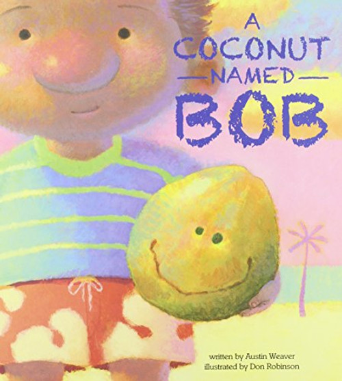 A Coconut Named Bob A Coconut Named Bob