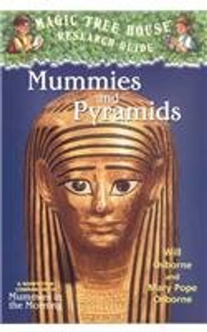 Mummies and Pyramids: A Nonfiction Companion to Magic Tree House #3: Mummies in the Morning (Magic Tree House Fact Tracker)