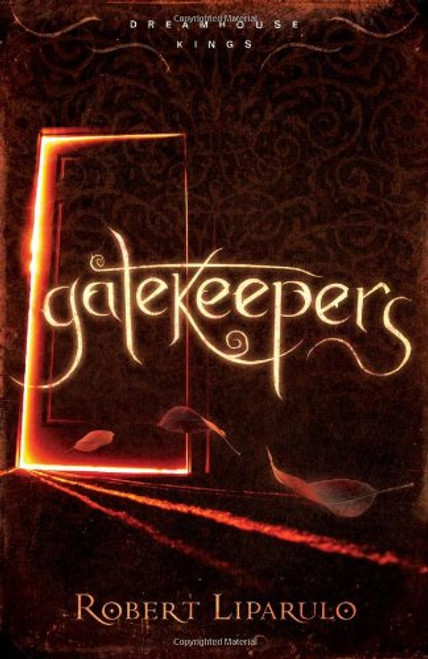 Gatekeepers (Dreamhouse Kings Series, Book 3)