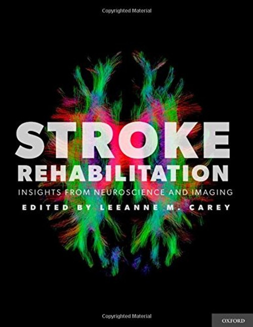 Stroke Rehabilitation: Insights from Neuroscience and Imaging