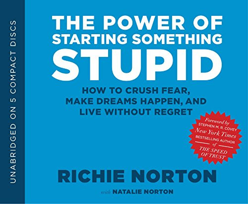 The Power of Starting Something Stupid